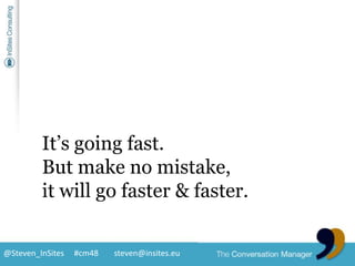It’s goingfast.Butmakenomistake,itwill go faster & faster.<br />