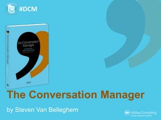 The Conversation Manager by Steven Van Belleghem #DCM 