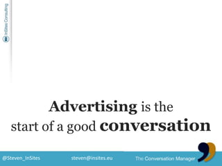 Advertising is thestart of a good conversation<br />