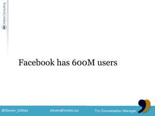 Facebook has 600M users<br />