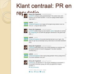 Klant centraal: PR en
reputatie
 
