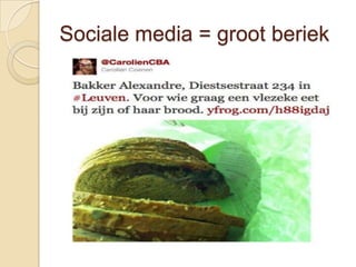 Sociale media = groot beriek
 