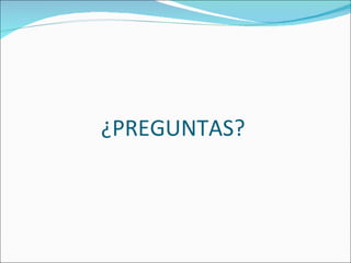 ¿PREGUNTAS? 
