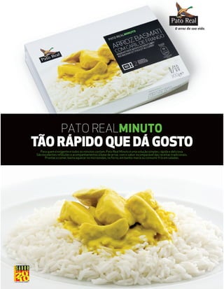 O arroz da sua vida.
 
