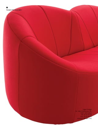 Pumpkin: PVP: desde 2808 €




                                         Ligne Design
                             Av. João Crisóstomo 54,
                                     1050-128 Lisboa
                                      Tlf: 21 31 729 29
                                     Fax: 21 31 583 73
                               syt@syt-design.com
 