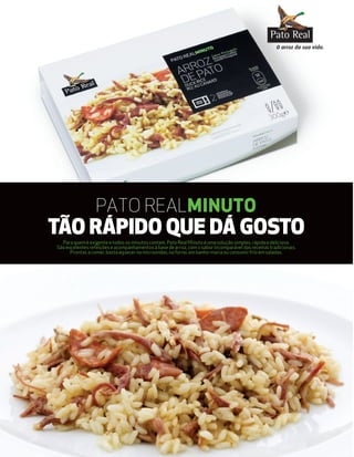 O arroz da sua vida.
 