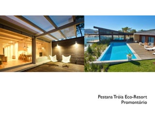 Pestana Tróia Eco-Resort
Promontório
 