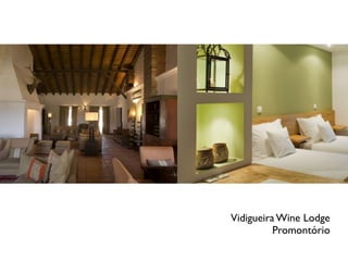 Vidigueira Wine Lodge
Promontório
 