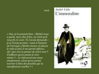 1902
« Oui, tu le pensais bien : Michel nous
a parlé, mon cher frère. Le récit qu’il
nous fit, le voici. Tu l’avais demandé ;
je te l’avais promis ; mais à l’instant
de l’envoyer, j’hésite encore, et plus je
le relis et plus il me paraît affreux.
Ah ! que vas-tu penser de notre ami ?
D’ailleurs qu’en pensé-je moi-
même ?... Le réprouverons-nous
simplement, niant qu’on puisse
tourner à bien des facultés qui se
manifestent cruelles ? »
 