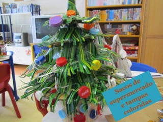 Sacos de 
supermercado 
e tampas 
coloridas 
 