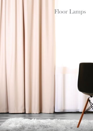 34
Floor Lamps
 
