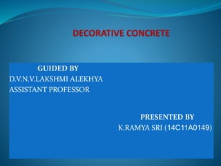 GUIDED BY
D.V.N.V.LAKSHMI ALEKHYA
ASSISTANT PROFESSOR
PRESENTED BY
K.RAMYA SRI (14C11A0149)
 