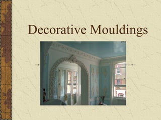 Decorative Mouldings 