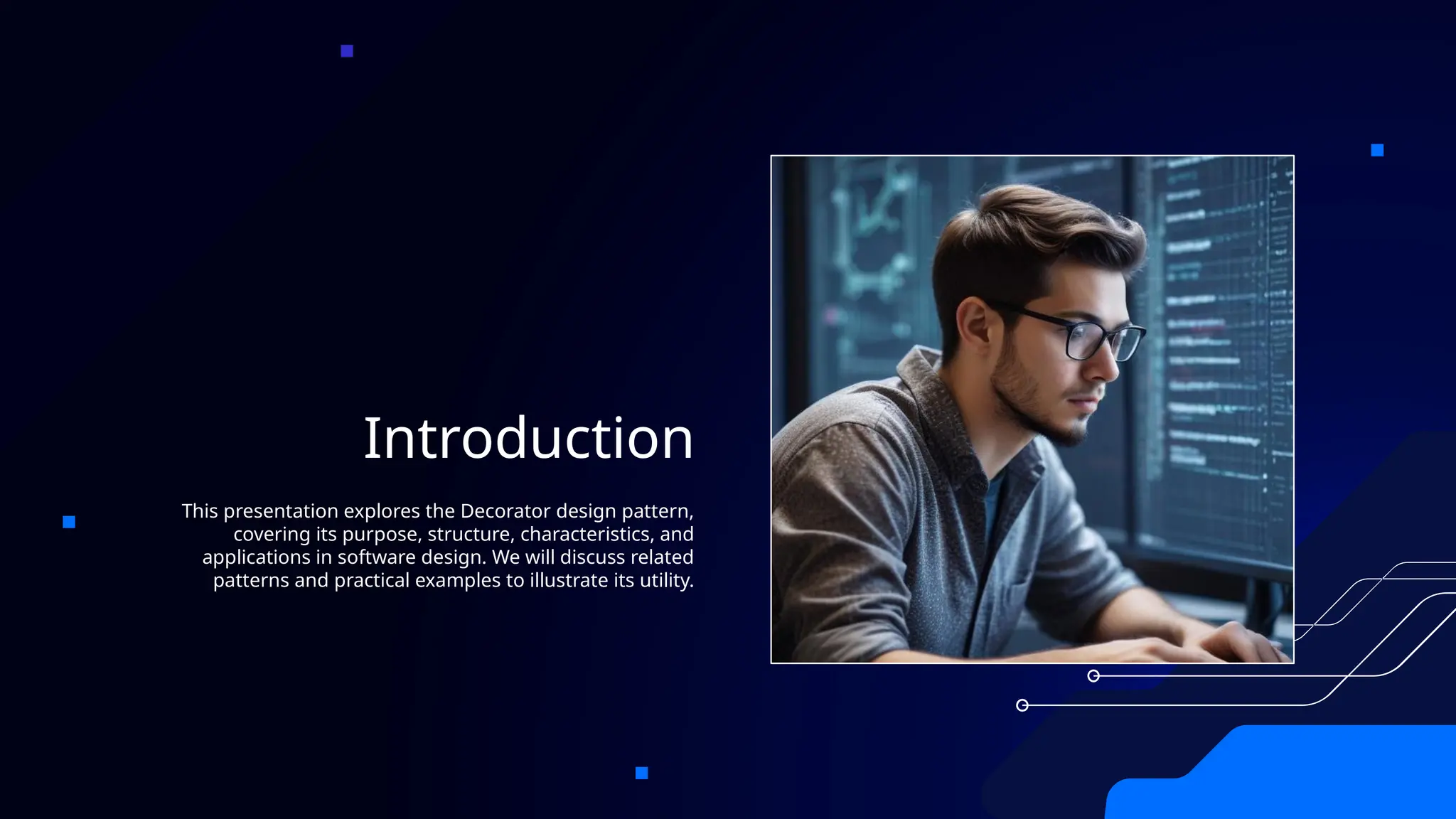 Introduction
This presentation explores the Decorator design pattern,
covering its purpose, structure, characteristics, and
applications in software design. We will discuss related
patterns and practical examples to illustrate its utility.
 