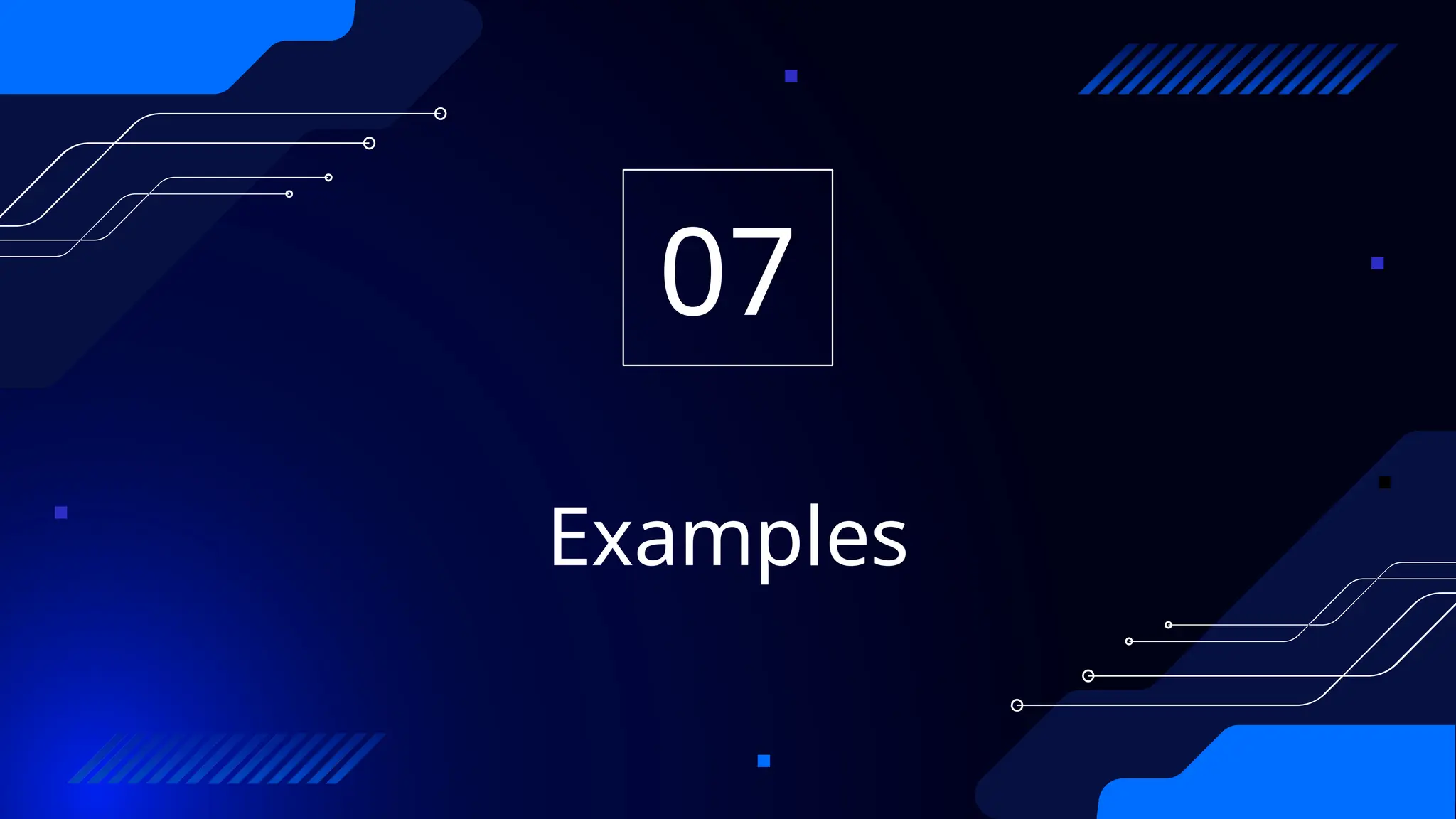 Examples
07
 