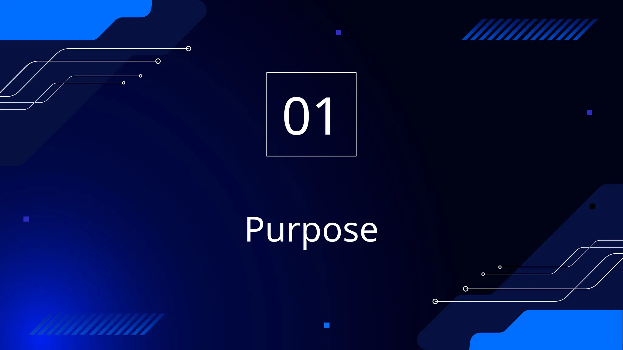 Purpose
01
 
