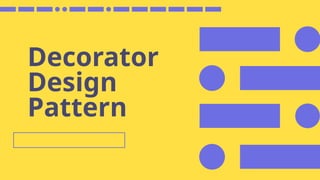 Decorator Pattern presentation theory and examples | PPTX