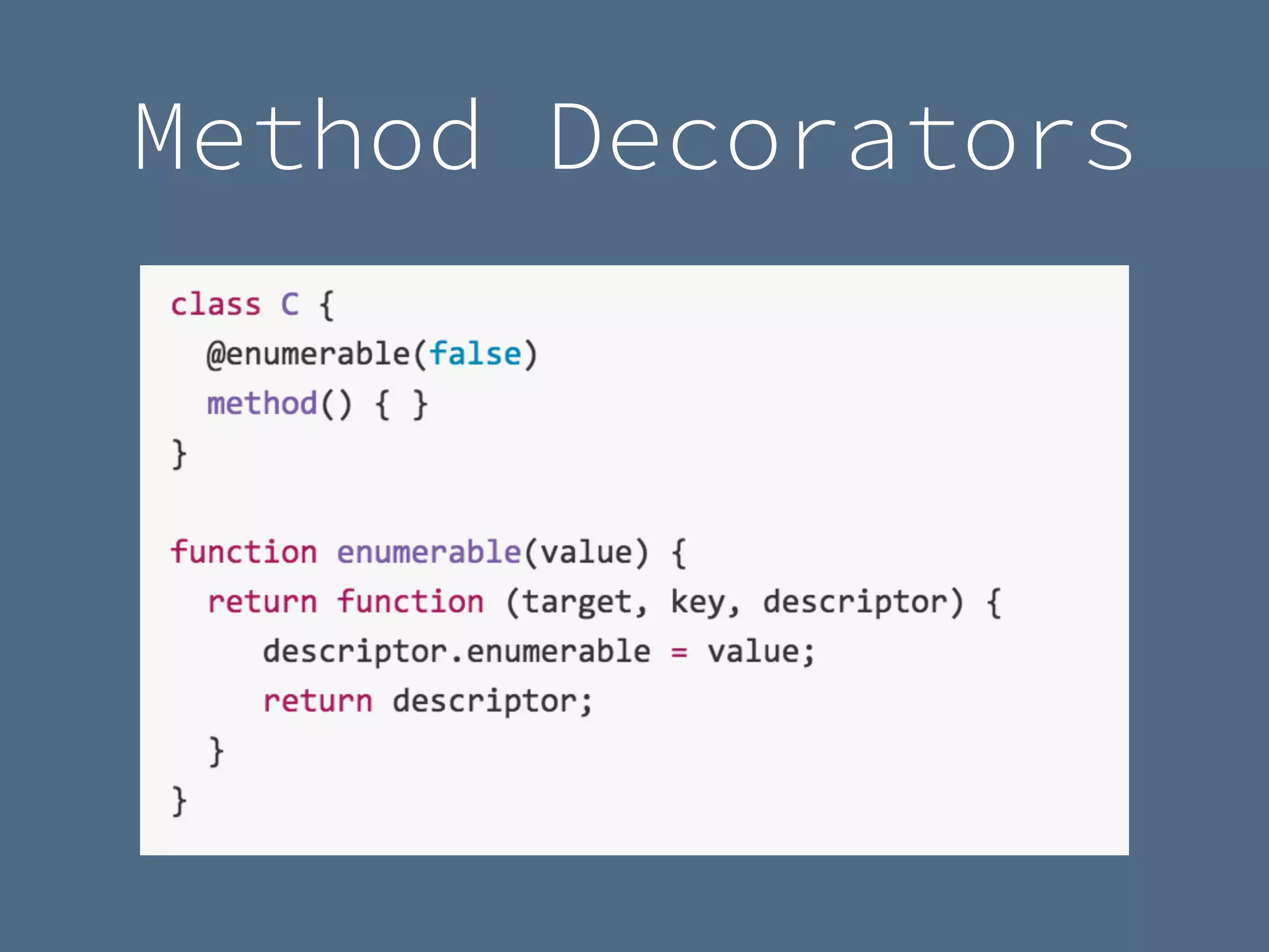 Method Decorators
 