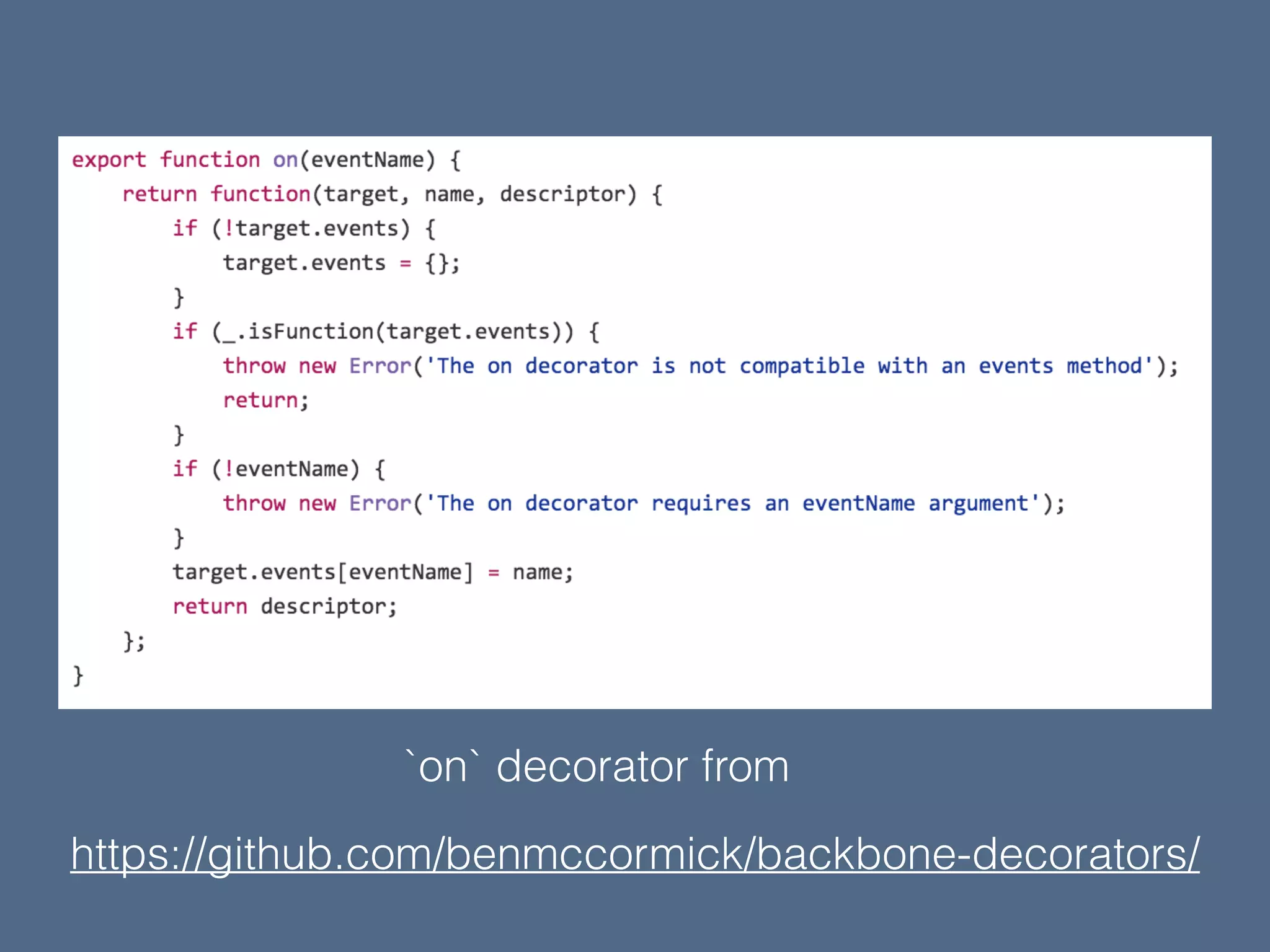 https://github.com/benmccormick/backbone-decorators/
`on` decorator from
 