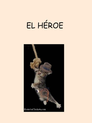 EL HÉROE  