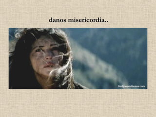 danos misericordia.. 