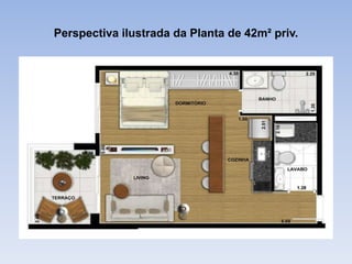 Perspectiva ilustrada da Planta de 42m² priv.
 