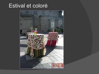 Estival et coloré  