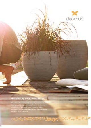  
 
 
 
 
 
 
 
 
 
 
 
 
 
 
 
 
 
 
 
 
 
 
 
 
 
 
 
 
 
 
 
 
 
 
 
 
 
 
 
 
 
 
 
 
 
 
 
 
 
 
 
 
 
 
 
 
 
 
 
 
 
 
 
 
the beauty of authenticity
 
Masterful craftsmanship, highest quality material and a
keen sense of design, colours and finishes - that is what
characterises the Decorus brand. Traditional values
translated into an entirely new dimension characterised by
modernity and authenticity.
 