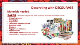 Mastering the Basics of Decoupage: Tips and Tricks for Decoupaging