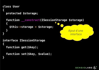 class User
{
  protected $storage;

  function __construct(ISessionStorage $storage)
  {
    $this->storage = $storage;
  ...