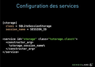 Configuration des services


[storage]
  class = SQLiteSessionStorage
  session_name = SESSION_ID


<service id="storage" ...