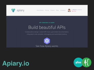Apiary.io
 