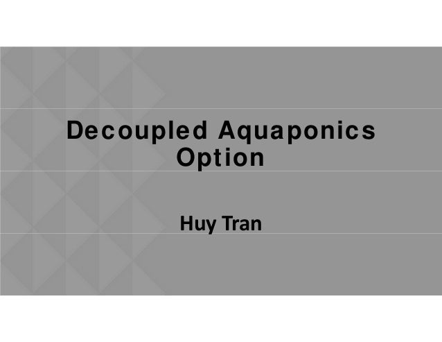 Decoupled Aquaponics Option
