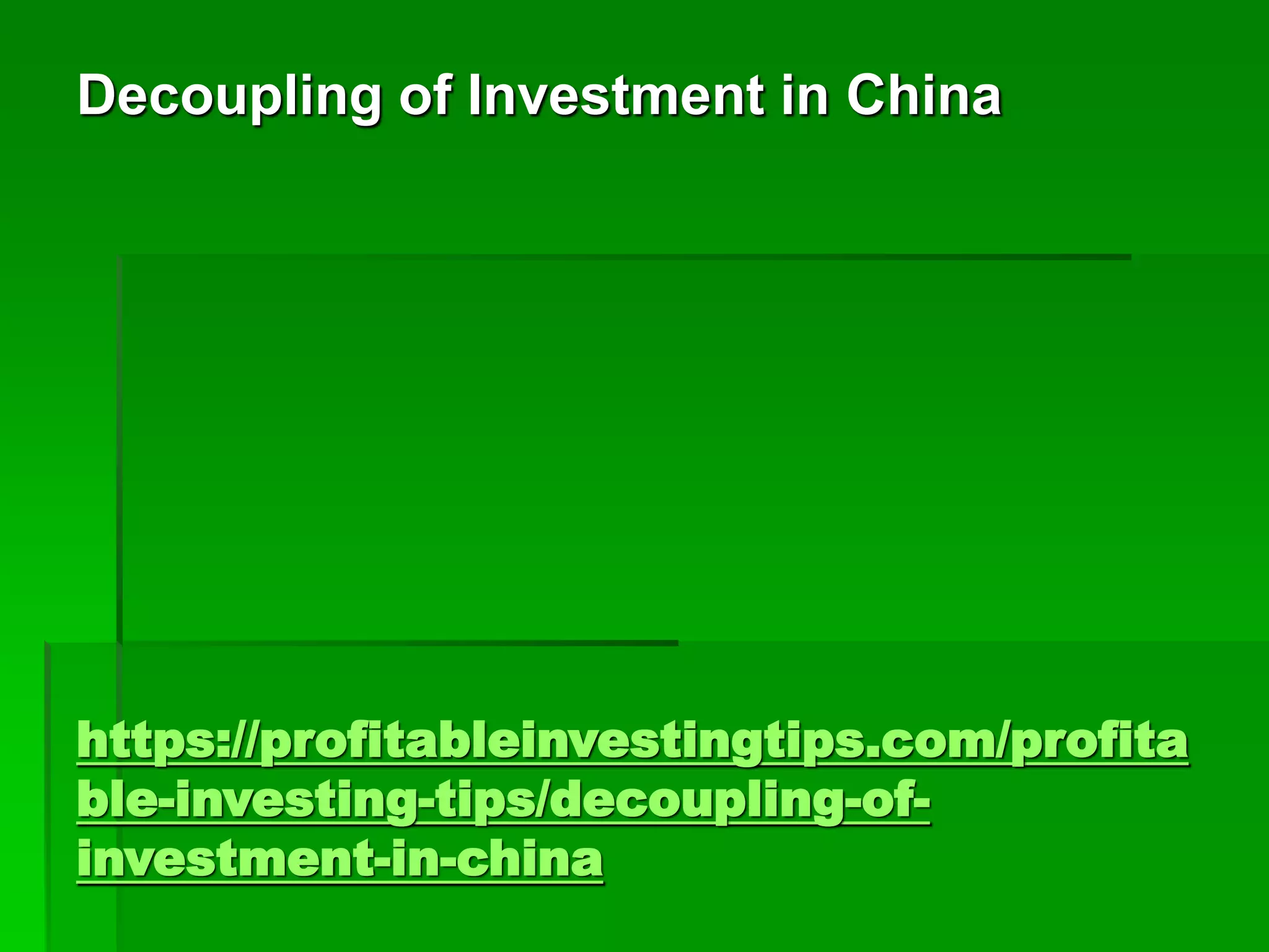 Decoupling of Investment in China PPT