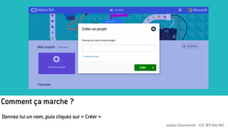 Comment ça marche ?
Donnez-lui un nom, puis cliquez sur « Créer »
Julien Devriendt - CC BY-SA-NC
 