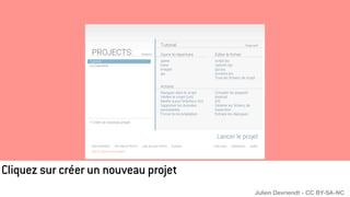 Cliquez sur créer un nouveau projet
Julien Devriendt - CC BY-SA-NC
 