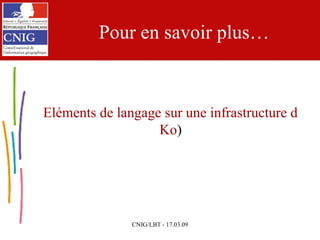 Pour en savoir plus… Eléments de langage sur une infrastructure de données géographiques (PDF -80  Ko )   
