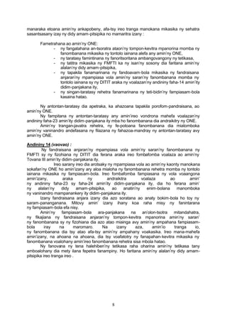 manaraka etoana amin’ny ankapobeny, afa-tsy ireo tranga manokana mikasika ny sehatra
sasantsasany izay ny didy amam-pitsipika no mamaritra izany :

       Fametrahana ao amin’ny ONE:
             - ny fangatahana an-tsoratra ataon’ny tompon-kevitra mpanorina momba ny
                fanombanana mikasika ny tontolo iainana alefa any amin’ny ONE,
             - ny taratasy famintinana ny fanoritsoritana ambangovangony ny tetikasa,
             - ny tatitra mikasika ny FMFTI ka ny isan’ny sosony dia faritana amin’ny
                alalan’ny didy amam-pitsipika,
             - ny tapakila fanamarinana ny fandoavam-bola mikasika ny fandraisana
                anjaran’ny mpampiasa vola amin’ny saran’ny fanombanana momba ny
                tontolo iainana sy ny DITIT araka ny voalazan’ny andininy faha-14 amin’ity
                didim-panjakana ity,
             - ny singan-taratasy rehetra fanamarinana ny teti-bidin’ny fampiasam-bola
                kasaina hatao.

       Ny antontan-taratasy dia apetraka, ka ahazoana tapakila porofom-pandraisana, ao
amin’ny ONE.
       Ny fampitana ny antontan-taratasy any amin’ireo vondrona mahefa voalazan’ny
andininy faha-23 amin’ity didim-panjakana ity mba ho fanombanana dia andraikitry ny ONE.
       Amin’ny trangan-javatra rehetra, ny fe-potoana fanombanana dia miatomboka
amin’ny vaninandro andefasana ny filazana ny fahazoa-mandray ny antontan-taratasy avy
amin’ny ONE.

Andininy 14 (vaovao) :
         Ny fandraisana anjaran’ny mpampiasa vola amin’ny saran’ny fanombanana ny
FMFTI sy ny fizohiana ny DITIT dia ferana araka ireo fombafomba voalaza ao amin’ny
Tovana III amin’ity didim-panjakana ity.
                 Ireo sarany ireo dia arotsaky ny mpampiasa vola ao amin’ny kaonty manokana
sokafan’ny ONE ho amin’izany ary aloa mialoha ny fanombanana rehetra momba ny tontolo
iainana mikasika ny fampiasam-bola. Ireo fombafomba fampiasana ny vola voaangona
amin’izany,            araka        ny         andraikitra         voalaza         ao       amin’
ny andininy faha-23 sy faha-24 amin’ity didim-panjakana ity, dia ho ferana amin’
ny     alalan’ny     didy     amam-pitsipika,    ao      anatin’ny    enim-bolana      manomboka
ny vaninandro mampanankery ity didim-panjakana ity.
        Izany fandraisana anjara izany dia azo soratana ao anaty bokim-bola ho toy ny
saram-pananganana. Mitovy amin’ izany ihany koa raha misy ny fanintarana
ny fampiasam-bola efa nisy.
        Amin’ny       fampiasam-bola      ara-panjakana      na     an’olon-tsotra   mitandahatra,
ny fikajiana ny fandraisana anjaran’ny tompon-kevitra mpanorina amin’ny saran’
ny fanombanana sy ny fizohiana dia azo atao miainga avy amin’ny ampahana fampiasam-
bola       iray     na       maromaro.      Na      izany       aza,      amin’io    tranga    io,
ny fanombanana dia tsy atao afa-tsy amin’ny ampahany voakasika. Ireo mana-mahefa
amin’izany, na ahoana na ahoana, dia tsy voafatotry ny fanapahan-kevitra mikasika ny
fanombanana voalohany amin’ireo fanombanana rehetra sisa mbola hatao.
        Ny fanovana ny tena halehiben’ny tetikasa raha oharina amin’ny tetikasa tany
amboalohany dia mety ilana fepetra fanampiny. Ho faritana amin’ny alalan’ny didy amam-
pitsipika ireo tranga ireo .




                                                8
 