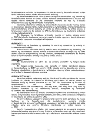 assure la maîtrise d’ouvrage, la maîtrise d’œuvre ou le
contrôle de l’opération ne peuvent être désignées comme
enquêteurs.
         Les modalités pra tiques de conduite de l’enquête
publique seront définies par voie réglementaire.
         Toutefois, la durée de l’ensemble des procédures
relatives à cette enquête publique ne devrait pas être
inférieure à quinze (15) jours ni supérieure à quarante cinq
(45) jours.


                  3. De l’audience publique

Article 20 :
        L’audience publique consiste en une consultation
simultanée des parties intéressées. Chaque partie a la faculté
de se faire assister par un expert pour chaque domaine.
Parallèlement aux procédures d’audience publique, une
consultation sur place des documents ou une enquête
publique peut être menée auprès du public concerné.

Article 21 :
         La conduite des opérations d’audience publique est
assurée par des auditeurs, en collaboration avec les autorités
locales du lie u d’implantation du projet.
         Les personnes intéressées à l’opération, à titre
personnel ou familial, en raison de leur fonction au sein du
Ministère, de la collectivité, de l’organisme ou du service qui
assure la maîtrise d’ouvrage, la maîtrise d’œuvre ou e         l
contrôle de l’opération ne peuvent être désignées comme
auditeurs.
         Les modalités pratiques de conduite de l’audience
publique seront définies par voie réglementaire.
         Toutefois, la durée de l’ensemble des procédures
relatives à cette audience publique ne devrait pas être
inférieure à vingt cinq (25) jours ni supérieure à soixante dix
(70) jours.




                              13
 