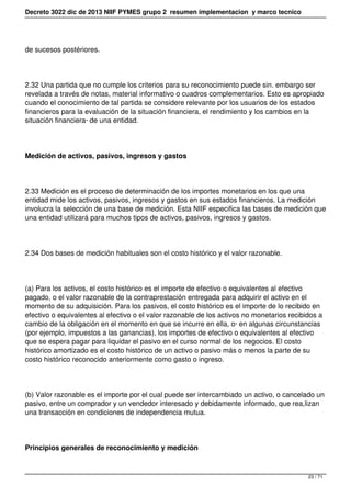Decreto 3022 dic de 2013 NIIF PYMES grupo 2 resumen implementacion y marco tecnico
de sucesos postériores.
2.32 Una partid...