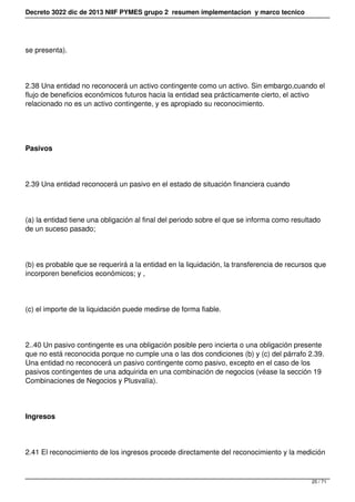 Decreto 3022 dic de 2013 NIIF PYMES grupo 2 resumen implementacion y marco tecnico
se presenta).
2.38 Una entidad no recon...