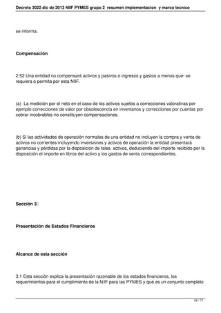 Decreto 3022 dic de 2013 NIIF PYMES grupo 2 resumen implementacion y marco tecnico
se informa.
Compensación
2.52 Una entid...