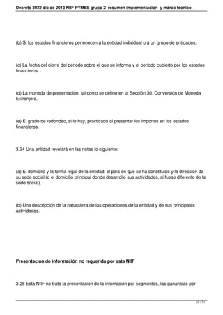 Decreto 3022 dic de 2013 NIIF PYMES grupo 2 resumen implementacion y marco tecnico
(b) Si los estados financieros pertenec...
