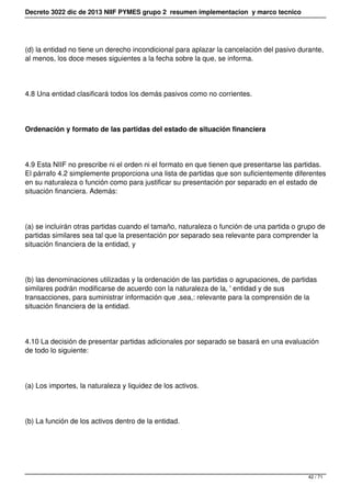 Decreto 3022 dic de 2013 NIIF PYMES grupo 2 resumen implementacion y marco tecnico
(d) la entidad no tiene un derecho inco...