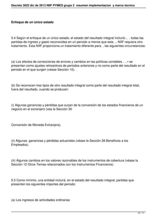 Decreto 3022 dic de 2013 NIIF PYMES grupo 2 resumen implementacion y marco tecnico
Enfoque de un único estado
5.4 Según el...