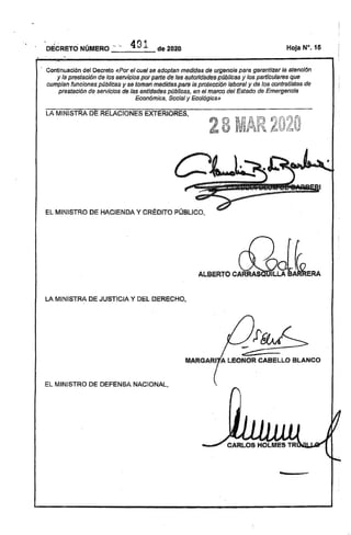 H~ja N°. 15
Continuación del Oepl't)lo «Porftlcua/seadoptat1medid~l$,(Q:e :Utg~m'Gíapara garantizar la atención
y la prestacióntJeIQ$serviOiffJsPQfp.arte de .1as~lfJtot¡claQa$f!Jffil)¡¡Gas ylos particulares,que
cumplan funciones públit;'S:$ y $'e tomantnedi(¡¡/as,patt;J lapt:rlíteeciifm l1ifbQr~1 y de los contratistas de
prestación de servicios deJas BcIflÍrdades p(¡b{icas,enelt11,flfGO cJellSstado de Emergencia
Ecónómioa, St;1oiályfE;calógfóá»
LA 'M;I'II.Jil,6T'b il'"",t:!I!!l'EIA ~I K,~fE"c E'X'T"f"t,i:!IJK,t:!it':"~. ". ", .,. '1:'1" .<;;)' .. f'!V#,,, ,!I.;;,:I-I;: f" .1:.j~"J. 'Ut~:· o:'."."~' ," ":.' ·:d:·:Nl:~,·~~a,.
E>L, 'M"'lil:,l"JC<T;c;O".O'¡I'!t H,J"C'1'6''N'",,J,r~-'~;I·.~'n;. ","_,E:. ,-·M",::",'-:",,:tJt" ·.·-,,,~~'f ._. F'·W!J¡I).~~·:'-,Y :C';o,'~''''I''''''''O'' "t:5:t·n~!u.I:~'O':
EL MINISTRO DE DEFrENSANAC:l.ONAL,
 