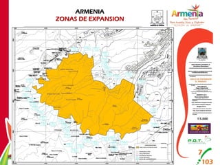 ARMENIA
ZONAS DE EXPANSION
 