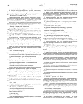 18

DIARIO
OFICIAL

b) Producción de videos, cinematográficas o fonográficas
Para efectos de los reconocimientos a trabajos de carácter científico, técnico,
humanístico, artístico o pedagógico mediante producciones de videos, cinematográficas o fonográficas, se tienen en cuenta los siguientes factores, para determinar el
grado de difusión geográfico y el nivel del rigor didáctico y académico:
1. El carácter internacional del producto
El carácter internacional del producto no lo mide simplemente el hecho de su
diseño, planeación, elaboración o divulgación en un país extranjero, sino el impacto
internacional y el grado de utilización, difusión o generalización en la aplicación del
producto, construido en el exterior o en el país con difusión internacional.
Factores como la demanda explícita de dicho trabajo en el exterior por una entidad
de reconocida trayectoria o la participación institucional en el proceso con grupos de
otras naciones, reafirman el carácter internacional del producto.
2. Definición de puntajes según otros factores
Además del grado de difusión y universalidad, se tienen en cuenta para la
asignación de puntos los siguientes elementos:
2.1. El nivel (alto, mediano o bajo) de aplicación de estrategias didácticas; el nivel
de diseño, producción y posproducción; y la forma en que responde a las exigencias
de formación en pregrado, posgrado, y educación comunitaria.
2.2. El grado de complejidad, versatilidad y facilidad de difusión del medio
empleado.
Los criterios anteriores se aplican a la utilización de los productos con fines
esencialmente didácticos. En el caso de productos cuya función principal no es
didáctica, o son de carácter documental, la producción debe superar las tareas normales
y rutinarias del docente, debe contribuir en la mejora de los procesos educativos, debe
acreditar una calidad académica, una metodología rigurosa, se evalúa no solo la calidad
del producto, sino la finalidad académica del mismo.
3. Definición de criterios para los reconocimientos salariales
Se asume que los videos, cinematográficas y fonográficas que tengan un impacto
nacional o internacional pueden recibir puntos salariales, de acuerdo con los topes
establecidos;
c) Libros derivados de investigación
Para los reconocimientos de los libros derivados de investigación y para la
determinación de los puntajes se tienen en cuenta los siguientes factores:
c.1. Desarrollo completo de una temática, capaz de garantizar la unidad de la obra;
c.2. Adecuada fundamentación teórica con respecto al tema tratado;
c.3. Tratamiento metodológico del tema propio de las producciones académicas y
científicas;
c.4. Aportes y reflexión personal de los investigadores;
c.5. Pertinencia y calidad de las fuentes y de la bibliografía empleada;
c.6. Carácter inédito de la obra;
c.7. Grado de divulgación regional, nacional o internacional;
c.8. Proceso de edición y publicación serio a cargo de una editorial de reconocido
prestigio en el nivel nacional o internacional y con un tiraje apropiado;
c.9. Tener número de identificación en base de datos reconocida (ISBN) asignado.
Ni los informes finales de investigación, ni las tesis o trabajos de grado conducentes
a algún título, pueden ser considerados, por sí solos, como libros de investigación,
salvo que cumplan, se publiquen y editen con los requisitos exigidos para los mismos
en el presente Decreto.
Se pueden reconocer puntos por los libros publicados en CD que cumplan los
criterios aquí establecidos y los específicos que determine Colciencias.
No se pueden reconocer puntos a la participación como editor en la publicación de
libros;
d) Libros de texto
Son los libros realizados con una finalidad pedagógica. Para su reconocimiento
como tal se tienen en cuenta los siguientes factores:
d.1. Su orientación hacia el proceso enseñanza-aprendizaje;
d.2. Desarrollo completo del tema en el nivel correspondiente;
d.3. Grado de actualidad del contenido;
d.4. Carácter didáctico de la obra;
d.5. Aportes del autor;
d.6. Carácter inédito de la obra;
d.7. Obra publicada por una editorial de reconocido prestigio en el nivel nacional
o internacional y con un tiraje apropiado;

Edición 44.840
Jueves 20 de junio de 2002

d.8. Grado de difusión regional, nacional o internacional;
d.9. Tener número de identificación en base de datos reconocida (ISBN) asignado.
Ni las notas de clases, manuales, cartillas, impresos, memorias o cualquier otra
publicación interna universitaria puede ser asimilada a Libro de Texto, salvo que
cumpla las condiciones y tenga las características de publicación y edición contempladas para tal modalidad en el presente decreto.
Se pueden reconocer puntos por los libros publicados en CD que cumplan los
criterios aquí establecidos y los específicos que determine Colciencias;
e) Libros de ensayo
Se pueden reconocer puntos por Libros de Ensayo, producidos en el campo de la
actividad académica o investigativa del docente cuando cumplan con los siguientes
criterios:
e.1. Desarrollo completo de una temática;
e.2. Adecuada fundamentación teórica con respecto al tema tratado;
e.3. Tratamiento metodológico del tema propio de los libros de esta naturaleza;
e.4. Aportes y reflexión personal de los autores;
e.5. Pertinencia y calidad de las fuentes y de la bibliografía empleada;
e.6. Carácter inédito de la obra;
e.7. Grado de divulgación regional, nacional o internacional;
e.8. Proceso de edición y publicación serio a cargo de una editorial de reconocido
prestigio en el nivel nacional o internacional y con un tiraje apropiado.
e.9. Tener número de identificación en base de datos reconocida (ISBN) asignado.
Se pueden reconocer puntos por los libros publicados en CD que cumplan los
criterios aquí establecidos y los específicos que determine Colciencias;
f) Traducción de libros
Se pueden reconocer puntos salariales por la traducción de libros realizadas en
desarrollo de un proyecto generado institucionalmente. Estos libros se evalúan con los
criterios generales establecidos para los libros derivados de investigación y los libros
de ensayo;
g) Premios nacionales e internacionales
Se pueden reconocer puntos por los premios internacionales o nacionales otorgados por instituciones de reconocido prestigio académico, científico, técnico o artístico
a obras o trabajos realizados por docentes de la universidad respectiva, dentro de sus
labores universitarias.
Para efectos del reconocimiento de los puntos de que trata el presente literal, los
premios deben corresponder a una convocatoria nacional o internacional y tener un
proceso de selección claramente instituido y por una entidad de reconocido prestigio
en el nivel nacional o internacional.
Si el premio tiene diversas categorías o niveles, se gradúan los topes con base en
las jerarquías del premio.
Los premios o distinciones que confiere la propia universidad sólo se reconocen
cuando media una convocatoria pública nacional o internacional;
h) Patentes
Se pueden reconocer puntos por patentes de invención a nombre de la universidad
respectiva.
El reconocimiento de puntaje por patentes sólo se hace efectivo cuando se publique
el registro oficial.
i) Obras artísticas
1. Alcance de la aplicación de este literal
Para efectos del reconocimiento de las obras artísticas propiamente dichas, no se
considera aquí la producción en el campo artístico mediante ensayos, artículos, libros,
reseñas, traducciones o publicaciones impresas, que se evalúan y reconocen de acuerdo
con lo definido en otras disposiciones de este decreto.
Tampoco se consideran en este literal los trabajos de carácter científico, técnico,
humanístico, artístico, o pedagógico, mediante producciones de videos, cinematográficas o fonográficas, que tienen una finalidad didáctica o documental, que se evalúan
y reconocen de acuerdo con lo definido en otras disposiciones de este decreto.
2. Reconocimiento de obras artísticas
Se pueden reconocer puntajes por obras artísticas ampliamente difundidas en los
campos de la música, las artes plásticas, artes visuales, artes representativas, el diseño,
la literatura. Para el reconocimiento a una obra artística, se exige que la misma esté
inscrita dentro del campo de la actividad académica, docente o investigativa, desarrollada por el docente.
El carácter público de la presentación o la amplia difusión de la obra debe ser
reglamentado por cada institución y es determinante en el otorgamiento de puntos.

 