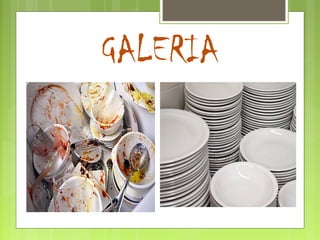 GALERIA
 