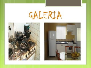 GALERIA
 